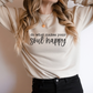Do what makes your soul happy Sweatshirt