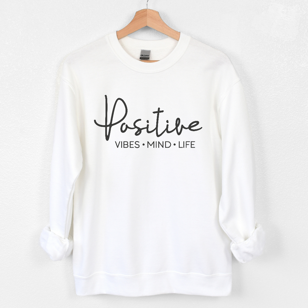 Positive Vibes Mind Life Sweatshirt