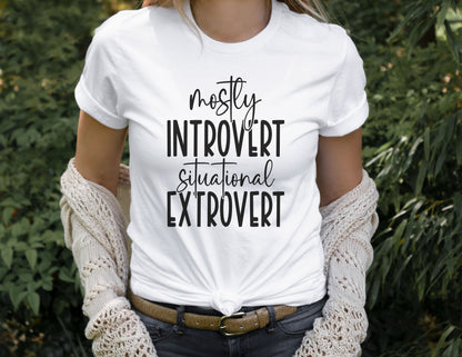 Mostly Introvert Situational Extrovert Tee