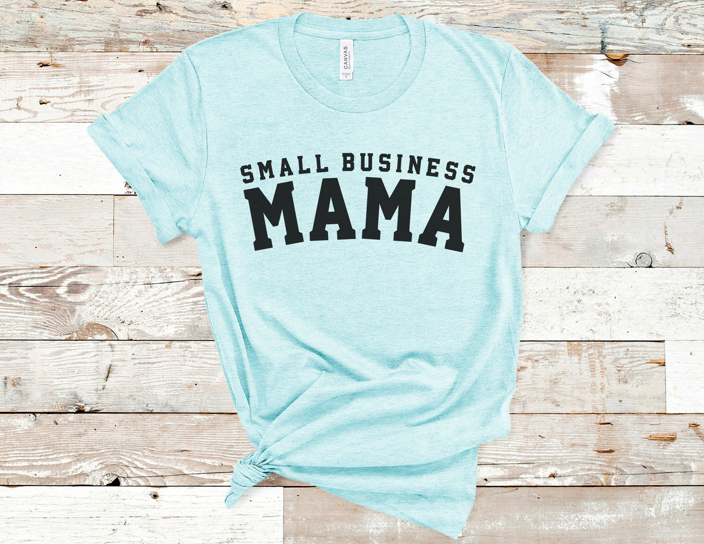Small Business Mama Tee