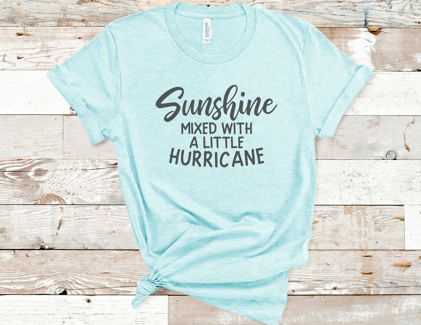 Sunshine Mixed With A Little Hurricane Tee