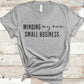 Minding my own Small Business Tee