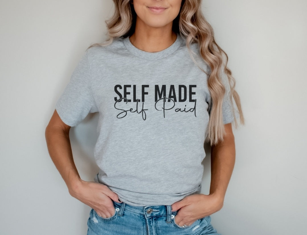 Self Made Self Paid Tee