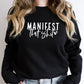 Manifest That Shit ♡ Sweatshirt