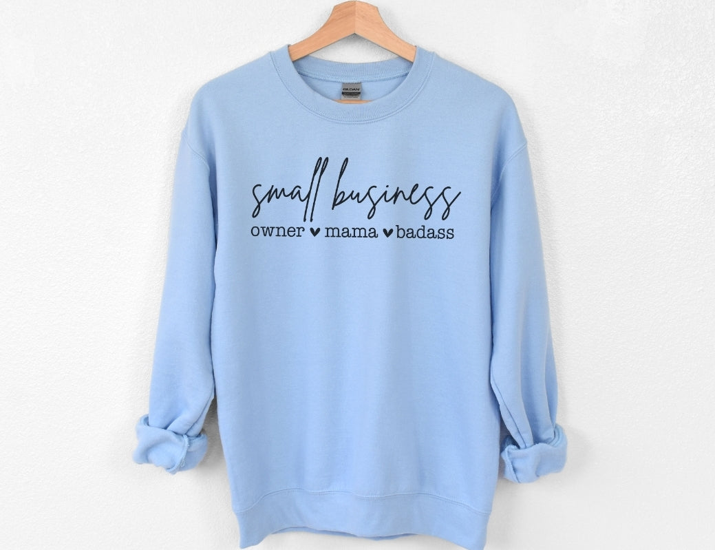 Small Business Owner Mama Badass Sweatshirt